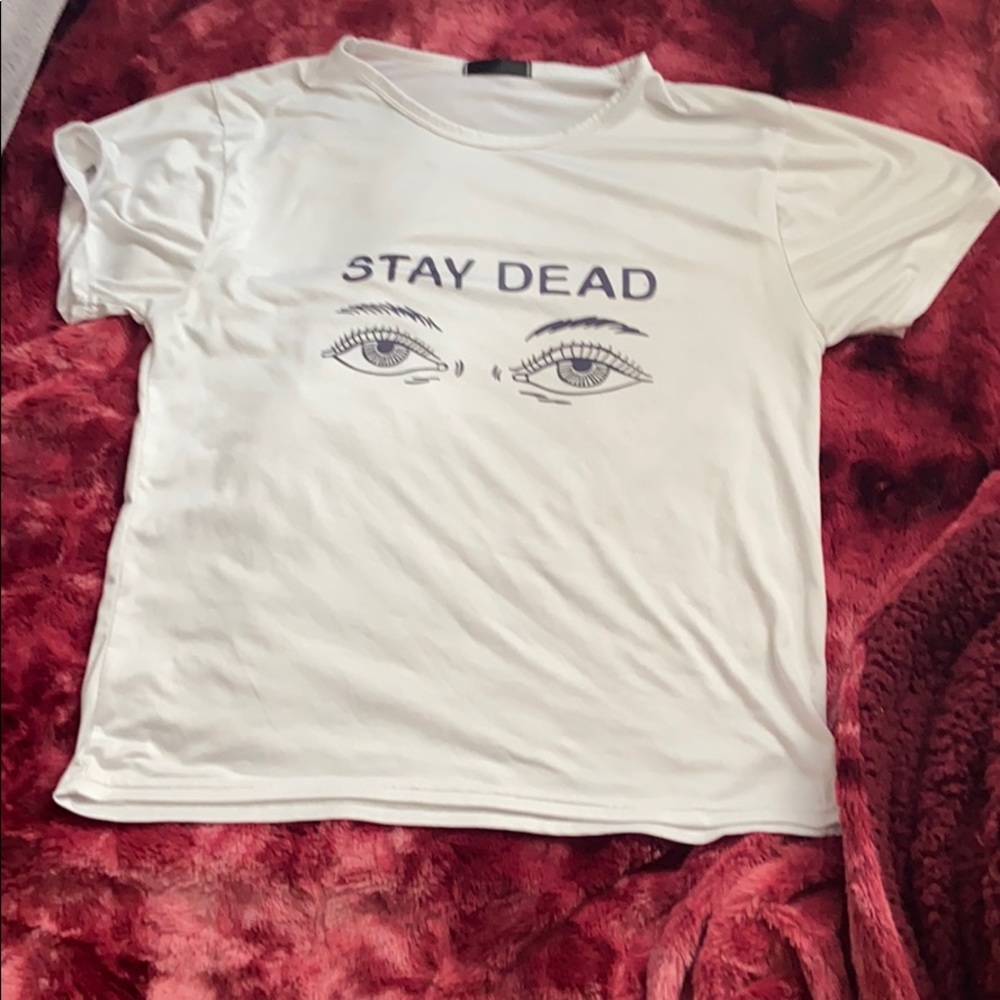 “STAY DEAD” t-shirt